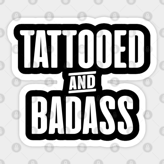 Tattooed And Badass Sticker by zap